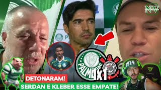 DETONARAM!⚠️ KLEBER GLADIADOR E PAULO SERDAN SOBRE EMPATE DO VERDÃO! PALMEIRAS 1X1 CORINTHIANS!