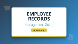 Employee Records Management Explained: HR Basics for Beginners