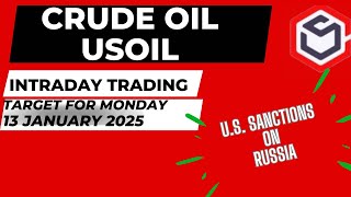 Crude Oil Prediction for Today Monday 13 January with TARGET USOIL Trading  Crude Oil Trading