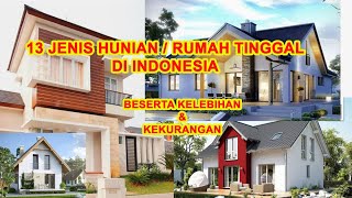 Jenis-Jenis Rumah Tinggal Beserta Kelebihan Dan Kekurangannya