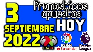 3 Septiembre 2022 | PRONÓSTICOS APUESTAS Deportivas para HOY ✅