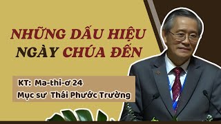 NHỮNG DẤU HIỆU NGÀY CHÚA ĐẾN - Mục sư Thái Phước Trường