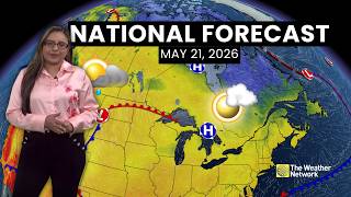 Canada's national forecast - Thursday, May 21 | #WeatherAM