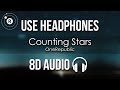 OneRepublic - Counting Stars (8D AUDIO)