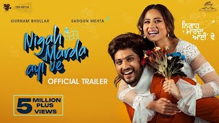 Nigah Marda Ayi Ve | Punjabi Trailer |  Punjabi Movie | Gurnam Bhullar,Sargun Mehta | March 17, 2023