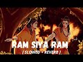 RAM SIYA RAM ll SONG ll SLOWED + REVERB ll #song