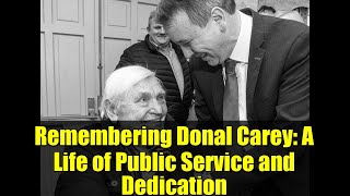 Remembering Donal Carey: A Life of Public Service and Dedication