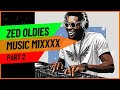 Zed Oldies Music Mix (Part 2) - By HalfHumble - | Ozzy | K'Millian | Joe Chibangu |