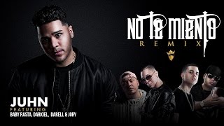 Juhn - No Te Miento Remix [Feat. Baby Rasta, Darkiel, Darell y Jory Boy]