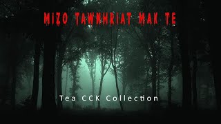 Ramriahnaa tawnhriat hlauhawm leh a dangte| Mizo tawnhriat Tea CCK Collection