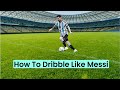 How To Dribble Like Messi | Full Analysis | Every Detail covered | Body feints Touches Movements Etc