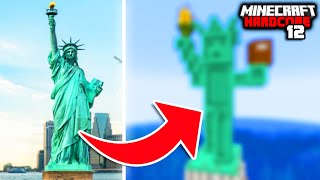 I Built the STATUE OF LIBERTY in Minecraft Hardcore!