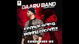 Daru Band | Mankirt Aulakh feat Rupan Bal | official remix song | Latest Punjabi Viral songs 2018