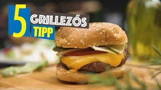 5 TUTI GRILLEZŐS TIPP