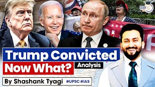 Donald Trump Found Guilty in Hush Money Trial | Impact on US Presidential Election 2024 | UPSC