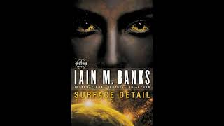 Long-ass Negative Review of Surface Detail by Iain M. Banks