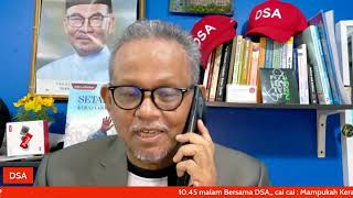 MAMPUKAH KERAJAAN MADANI BERTAHAN? : SAKSIKAN WAWANCARA DSA BERSAMA DLA JAM 10.45 MALAM INI