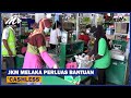 JKM Melaka Perluas Bantuan 'Cashless'