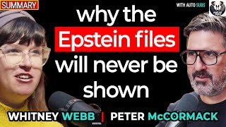 Whitney Webb Exposes Why The Epstein Files Will Never Be Shown and more | Peter McCormack - SUMMARY