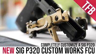 NEW! The Sig Sauer P320 Custom Works FCU Program