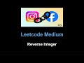 Leetcode 7. Reverse Integer (Math)