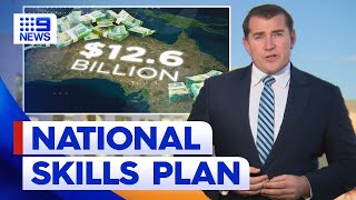 Federal government unveils multibillion-dollar national skills plan | 9 News Australia