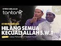 [FULL] Tanyalah Ustaz (2024) | Tue, Apr 2 - Hilang Semua Kecuali Allah S.W.T. | Tonton