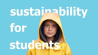 sustainability for students (easy + accessible)