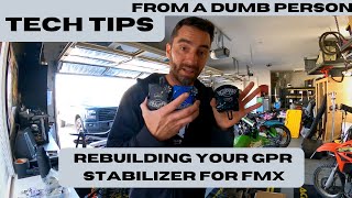 FMX Tech Tip - rebuilding your GPR Stabilizer!