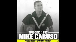 #297 Mike Caruso - 3x NCAA Champ and Retired CEO