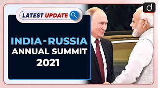 India-Russia Annual Summit 2021 : Latest update | Drishti IAS English