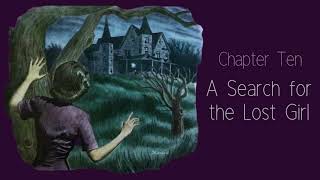 Penny Allen and the Mystery of the Haunted House // Chapter 10 // A Search for the Lost Girl