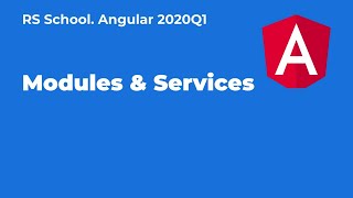Angular 2020Q1. Modules & Services