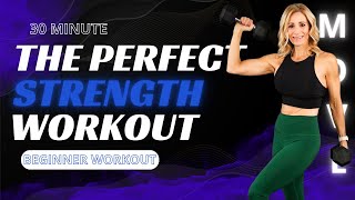 30 Minute The Perfect Beginner Strength Workout