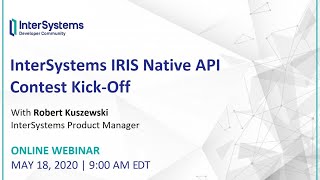Kick-Off Webinar for InterSystems IRIS Native API Online Programming Contest