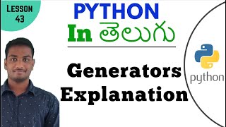 Generators in python in Telugu | Learn Python in Telugu | Lesson - 43