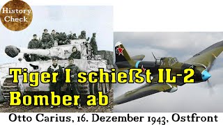 Unglaublich: Tiger-Panzer schießt einen sowj. Bomber IL-2 ab! Otto Carius, Dezember 1943, Ostfront
