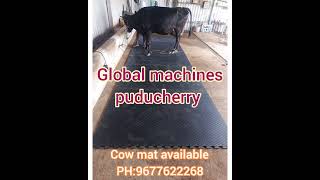 cow mat available from global machines puducherry.ph:9677622268