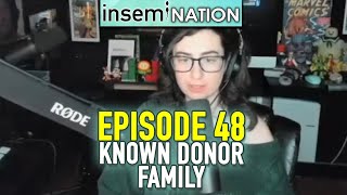 Insemination Episode 48: Known Donor Family