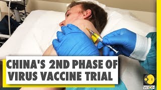 China begins 2nd phase of virus vaccine trial | Coronavirus News | China News