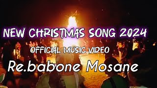 Re.babone Mosane  ||Official music video ||New Christmas song 2024