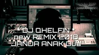 DJ QHELFIN - JANDA ANAK 2 ( NEW FX MIX 2018 )