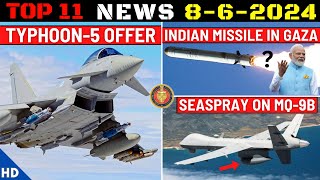 Indian Defence Updates : Typhoon Block-5 Offered,Indian Missile in Gaza,Seaspray