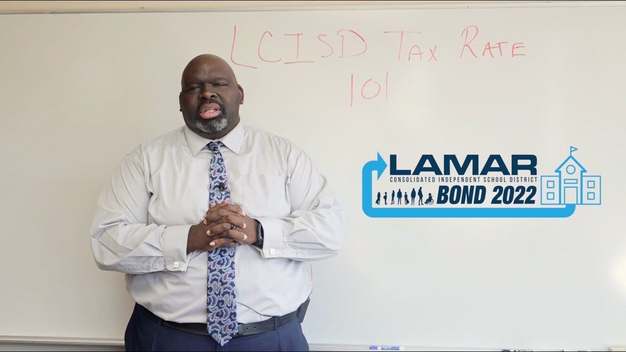 Lamar Cisd Bond 2022 Tax Rate Impact Youtube