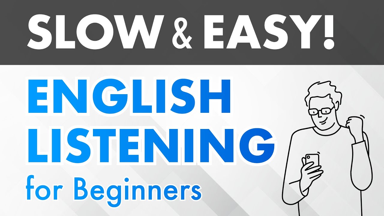 Slow & Easy! English Listening Practice For Beginners - YouTube