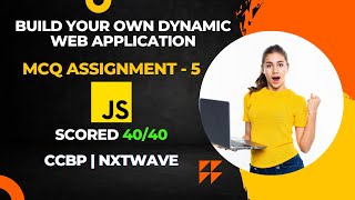 MCQ Assignment 5 | JavaScript | Assignment | CCBP | NxtWave | Dynamic Web Application | JS