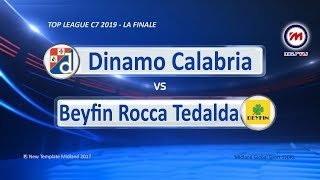 Top League C7 2019 - HL Dinamo Calabria vs Beyfin Rocca Tedalda