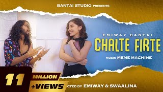 EMIWAY - CHALTE FIRTE FT. SWAALINA (PROD BY MEME MACHINE) (OFFICIAL MUSIC VIDEO)