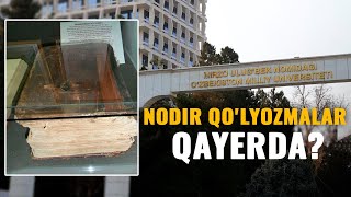 O'zMUdagi qadimiy qo'lyozmalarning qayerdaligi noma'lum bo'lib qolmoqda