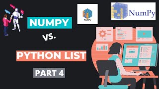 10. Numpy Vs. Python List (Part 4) [ Convenience ] [Explained Practically]